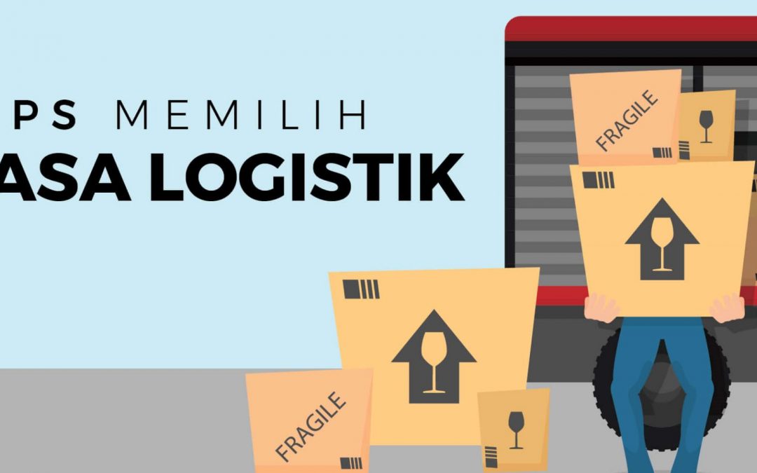 Infografis: Tips Memilih Jasa Logistik